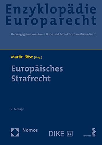 9783848764730: Europäisches Strafrecht: Zugleich Band 11 der Enzyklopädie Europarecht (Enzyklopadie Europarecht)