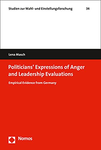 Beispielbild fr Politicians' Expressions of Anger and Leadership Evaluations: Empirical Evidence from Germany (Studien zur Wahl- und Einstellungsforschung) zum Verkauf von medimops