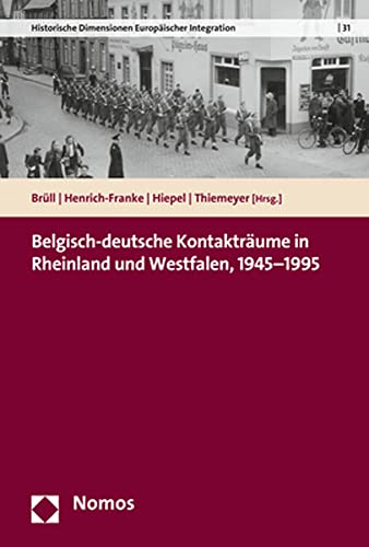 Stock image for Belgisch-deutsche Kontaktrume in Rheinland und Westfalen, 1945-1995 for sale by Revaluation Books