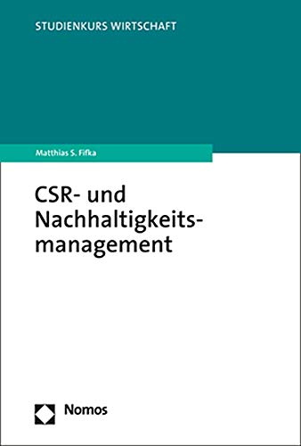 Stock image for Csr- Und Nachhaltigkeitsmanagement (Studienkurs Wirtschaft) for sale by Revaluation Books