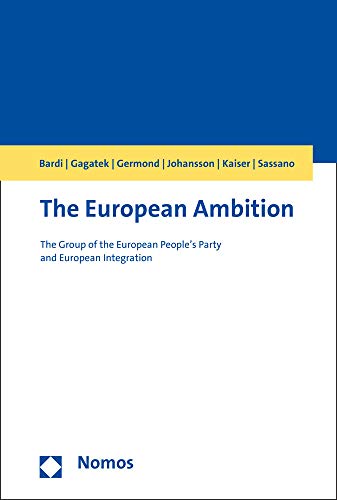 Imagen de archivo de The European Ambition: The Group of the European People's Party and European Integration [Hardcover ] a la venta por booksXpress