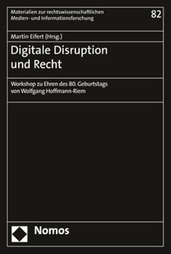 9783848768509: Digitale Disruption und Recht: Workshop zu Ehren des 80. Geburtstags von Wolfgang Hoffmann-Riem: 82 (Materialien Zur Rechtswissenschaftlichen Medien Und Informationsforschung)
