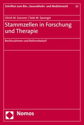 Stock image for Stammzellen in Forschung Und Therapie: Rechtsrahmen Und Reformbedarf: 43 (Schriften Zum Bio-, Gesundheits- Und Medizinrecht) for sale by Revaluation Books