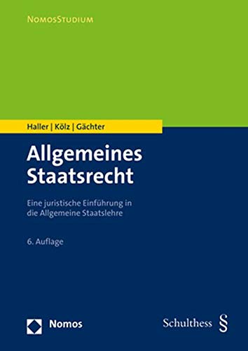 Stock image for Allgemeines Staatsrecht: Eine Juristische Einfuhrung in Die Allgemeine Staatslehre (NomosStudium) (German Edition) for sale by dsmbooks