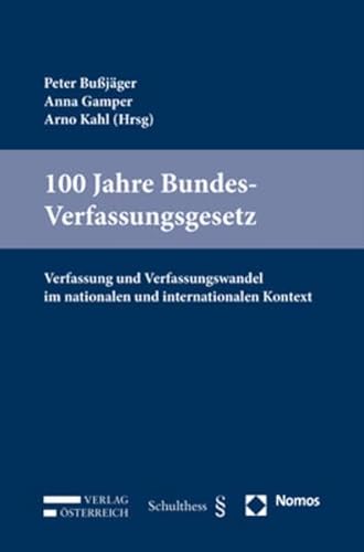 Beispielbild fr 100 Jahre Bundes-Verfassungsgesetz zum Verkauf von Blackwell's