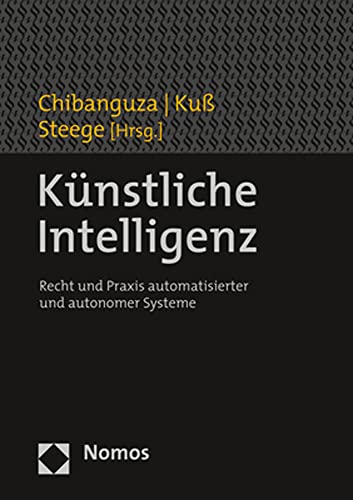 9783848771615: Kunstliche Intelligenz: Recht Und Praxis Automatisierter Und Autonomer Systeme