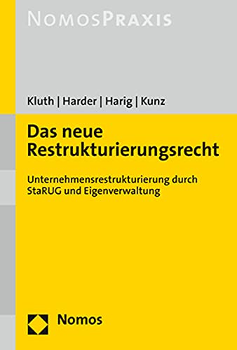 Stock image for Das Neue Restrukturierungsrecht: Unternehmensrestrukturierung Durch Starug Und Eigenverwaltung for sale by Chiron Media