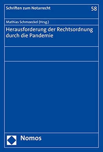 9783848772674: Herausforderung der Rechtsordnung durch die Pandemie: 58 (Schriften Zum Notarrecht, 58)
