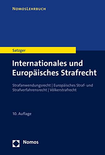 Imagen de archivo de Internationales Und Europaisches Strafrecht: Strafanwendungsrecht U Europaisches Straf- Und Strafverfahrensrecht U Volkerstrafrecht a la venta por Revaluation Books