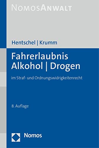 Stock image for Fahrerlaubnis - Alkohol - Drogen : Im Straf Und Ordnungswidrigkeitenrecht -Language: German for sale by GreatBookPrices