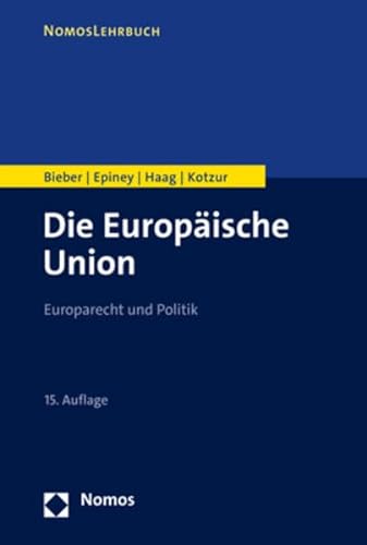 9783848774289: Die Europaische Union: Europarecht Und Politik