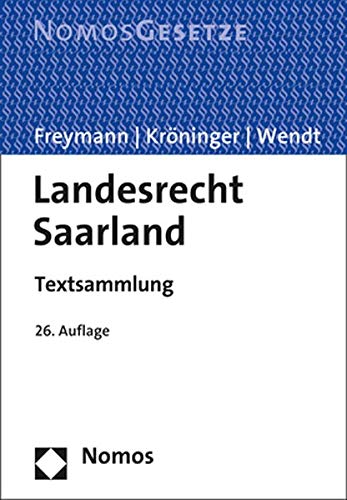9783848776382: Landesrecht Saarland: Textsammlung - Rechtsstand: 15. August 2020