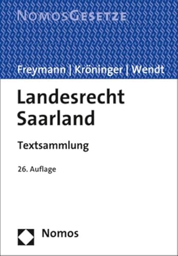 9783848776382: Landesrecht Saarland: Textsammlung - Rechtsstand: 15. August 2020