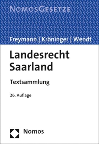 9783848776382: Landesrecht Saarland: Textsammlung - Rechtsstand: 15. August 2020 (German Edition)