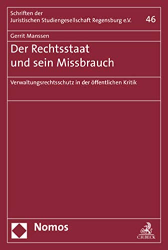 Stock image for Der Rechtsstaat Und Sein Missbrauch : Verwaltungsrechtsschutz in Der Offentlichen Kritik -Language: german for sale by GreatBookPrices
