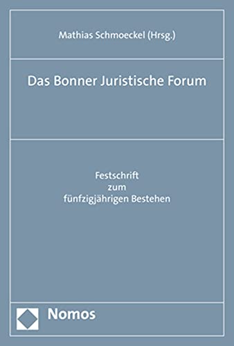 9783848784004: Das Bonner Juristische Forum: Festschrift Zum Funfzigjahrigen Bestehen