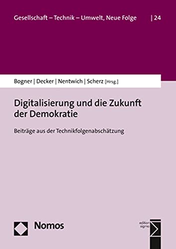 Imagen de archivo de Digitalisierung Und Die Zukunft Der Demokratie: Beitrage Aus Der Technikfolgenabschatzung (Gesellschaft - Technik - Umwelt, 24) (German Edition) a la venta por Jasmin Berger