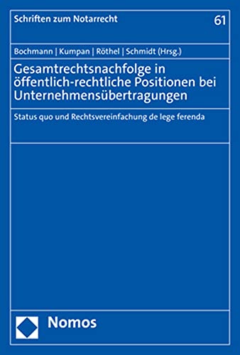 Stock image for Gesamtrechtsnachfolge in ffentlich-rechtliche Positionen bei Unternehmensbertragungen for sale by GreatBookPrices