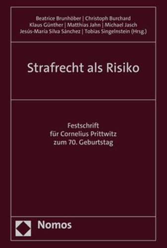 Stock image for Strafrecht ALS Risiko: Festschrift Fur Cornelius Prittwitz Zum 70. Geburtstag for sale by Chiron Media