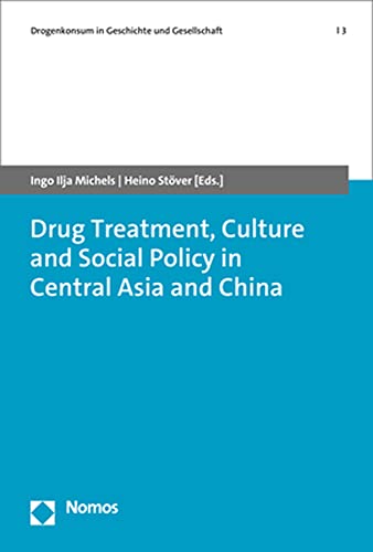 ,Drug Treatment, Culture and Social Policy in Central Asia and China
