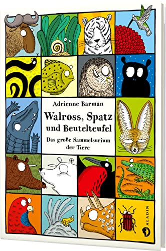 Stock image for Walross, Spatz und Beutelteufel: Das groe Sammelsurium der Tiere for sale by medimops