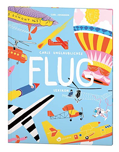 Stock image for Carls unglaubliches Flug-Lexikon for sale by medimops