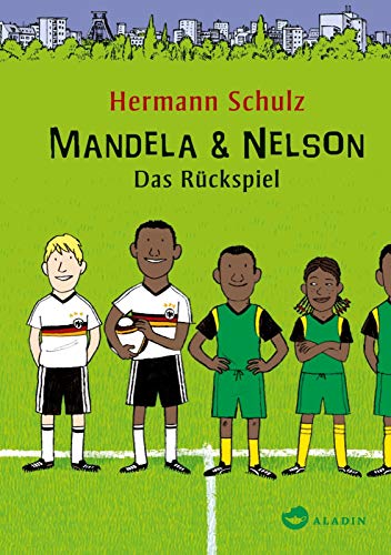Mandela & Nelson: Das RÃ¼ckspiel (9783848920082) by Schulz, Hermann