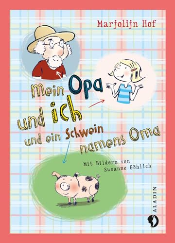 Stock image for Mein Opa und ich und das Schwein Oma -Language: german for sale by GreatBookPrices