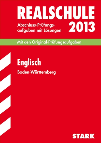 Beispielbild fr Abschluss-Prfungsaufgaben Realschule Baden-Wrttemberg. Mit Lsungen / Englisch 2012: Mit den Original-Prfungsaufgaben 2005-2011. zum Verkauf von medimops