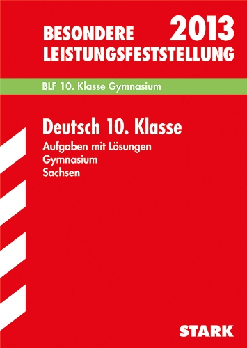 Beispielbild fr Besondere Leistungsfeststellung Gymnasium Sachsen / Deutsch 10. Klasse 2012: BLF 10. Klasse Gymnasium. Aufgaben 2006-2011 mit Lsungen.: BLF 10. Klasse Gymnasium. Aufgaben 2007-2012 mit Lsungen zum Verkauf von medimops