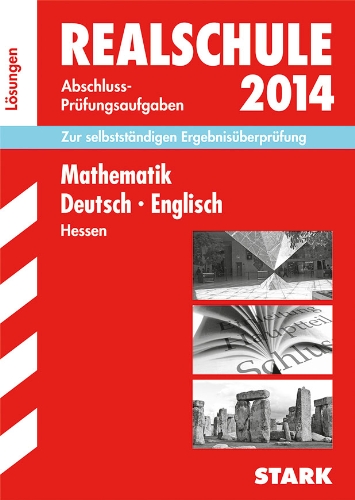 Imagen de archivo de Abschluss-Prfungsaufgaben Mathematik  Deutsch  Englisch 2014 Sammelband Lsungen Realschule Hessen a la venta por Buchpark