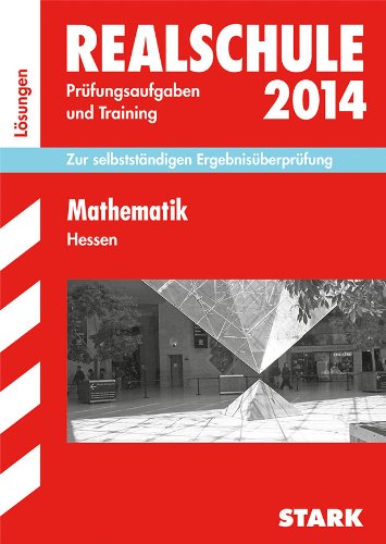 Beispielbild fr Abschluss-Prfungsaufgaben Realschule Hessen / Lsungen zu Mathematik 2014: Zur selbststndigen Ergebnisberprfung zum Verkauf von medimops