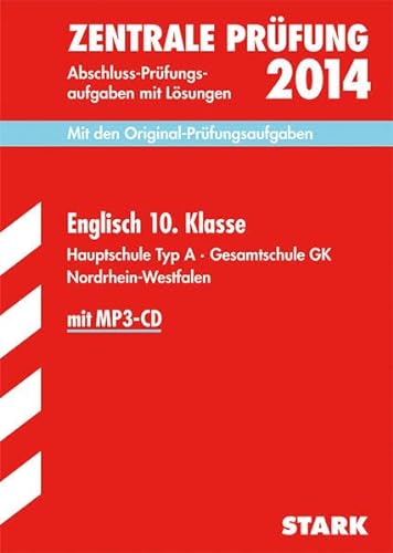 Zentrale Prüfung 2014 Englisch 10.Klasse. Mit MP3-CD Hauptschule Typ A. Gesamtschule GK NRW
