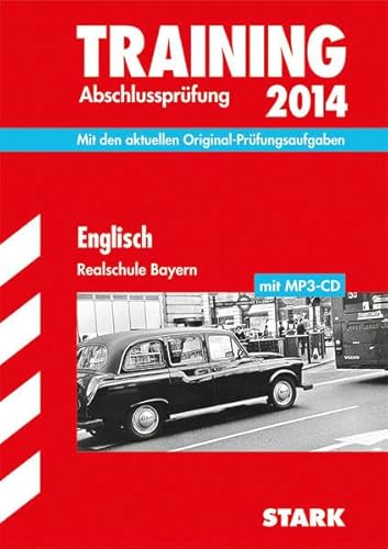 Beispielbild fr Training Abschlussprfung Realschule Bayern / Englisch mit MP3-CD 2014: Mit den aktuellen Original-Prfungsaufgaben zum Verkauf von medimops