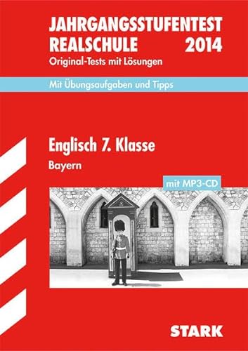 9783849007225: Jahrgangsstufentest Realschule Bayern / Englisch 7. Klasse mit MP3-CD 2013: Mit den Original-Tests 2006-2012 mit Lsungen und Basiswissen