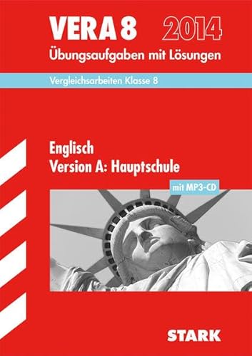 Vergleichsarbeiten VERA 8. Klasse / Englisch Version A: Hauptschule mit MP3-CD 2014: Übungsaufgaben mit Lösungen - Last, Ariane, Kofler, Roman