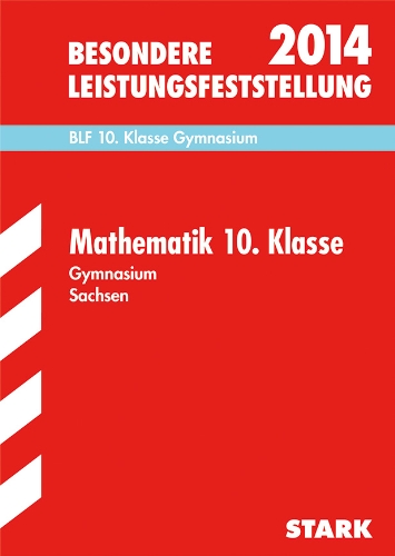 Beispielbild fr Besondere Leistungsfeststellung Gymnasium Sachsen / Mathematik 10. Klasse 2014: BLF, Original-Aufgaben 2006-2013 zum Verkauf von medimops