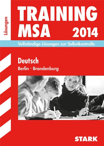 Stock image for Training Mittlerer Schulabschluss Berlin/Brandenburg / Lsungen zu Training Deutsch MSA 2014: Vollstndige Lsungen zur Selbstkontrolle for sale by medimops