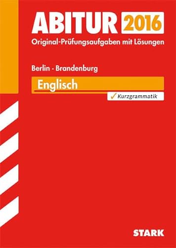 Stock image for Abitur-Prfungsaufgaben Gymnasium Berlin/Brandenburg / Englisch Grund- und Leistungskurs Zentralabitur 2015: Prfungsaufgaben mit Lsungen. for sale by medimops