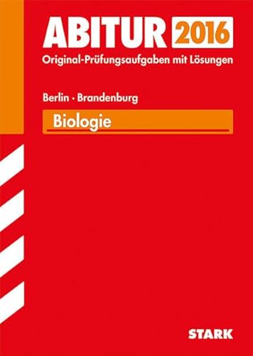 Beispielbild fr Abitur-Prfungsaufgaben Gymnasium Berlin/Brandenburg / Biologie Abiturprfung 2015: Prfungsaufgaben mit Lsungen zum Verkauf von medimops