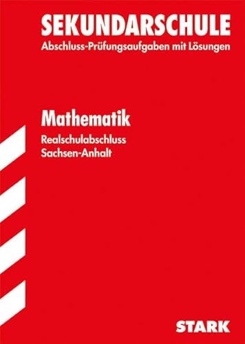 Beispielbild fr Abschluss-Prfungsaufgaben Sekundarschule Sachsen-Anhalt / Mathematik 2015: Prfungsaufgaben mit Lsungen zum Verkauf von medimops