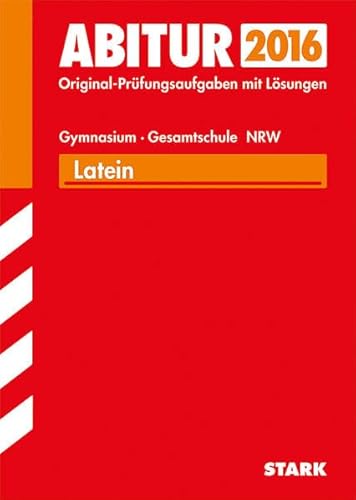 Stock image for Abitur-Prfungsaufgaben Gymnasium/Gesamtschule NRW / Latein Grund- und Leistungskurs 2015: Mit dem neuen Schwerpunktthemen. Prfungsaufgaben mit Lsungen for sale by medimops