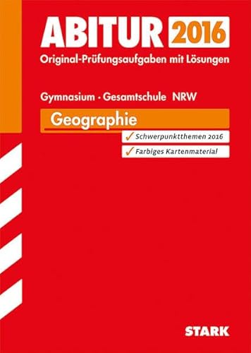 Beispielbild fr Abitur-Prfungsaufgaben Gymnasium/Gesamtschule NRW / Geographie Grund- und Leistungskurs 2015: Prfungsaufgaben mit Lsungen zum Verkauf von medimops