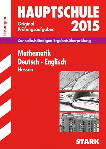9783849011239: Abschluss-Prfungsaufgaben Sammelband Mathematik  Deutsch  Englisch 2015 Lsungen Hauptschule Hessen: Zur selbststndigen Ergebnisberprfung