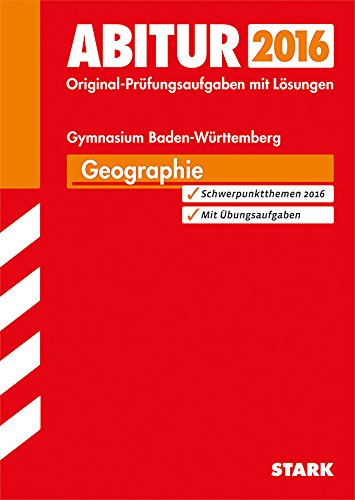Stock image for Abitur-Prfungsaufgaben Gymnasium Baden-Wrttemberg. Mit Lsungen / Geographie 2015: Mit den Original-Prfungsaufgaben for sale by medimops