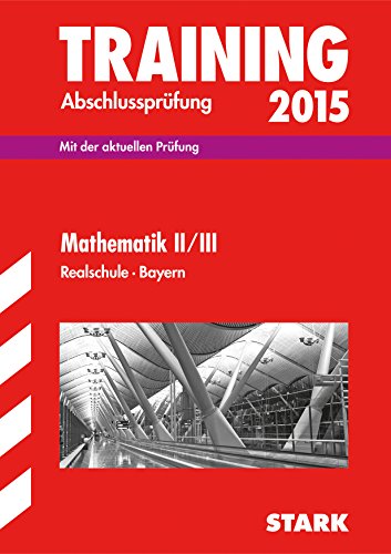 9783849011970: Training Abschlussprfung Mathematik II / III 2015 Realschule Bayern