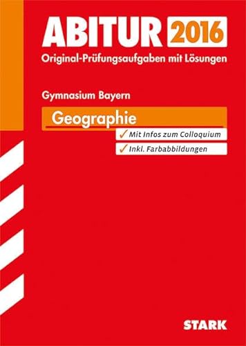 Imagen de archivo de Abitur-Prfungsaufgaben Gymnasium Bayern. Mit Lsungen / Geographie 2015: Mit den Original-Prfungsaufgaben a la venta por medimops