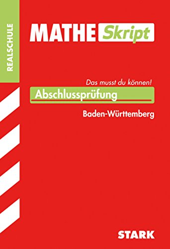 Beispielbild fr Training Abschlussprfung Realschule Baden-Wrttemberg / MATHE Skript: Das musst du knnen! zum Verkauf von medimops