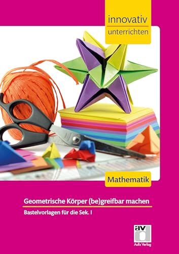9783849016166: Innovativ Unterrichten Krper basteln Mathematik Sek.I