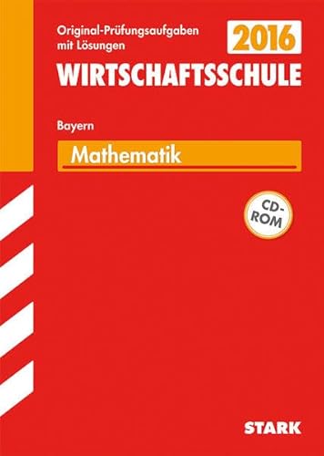 Beispielbild fr Abschlussprfung Wirtschaftsschule Mathematik mit CD-ROM: Bayern zum Verkauf von medimops